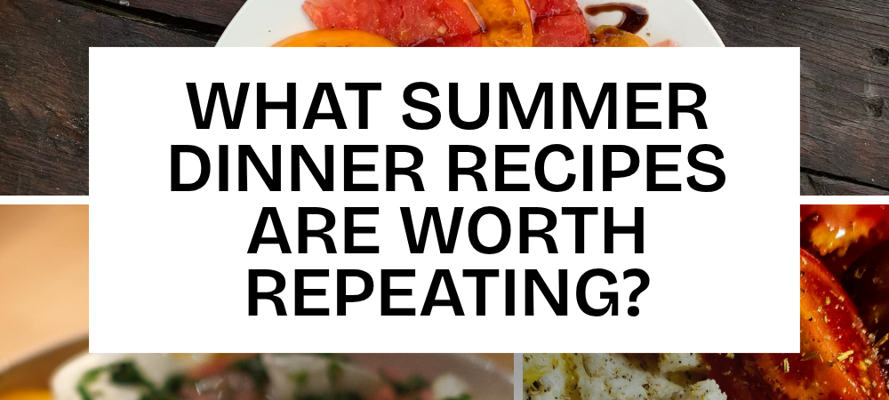 Quick Summer Dinner Recipes Ready in 30 Minutes or Less