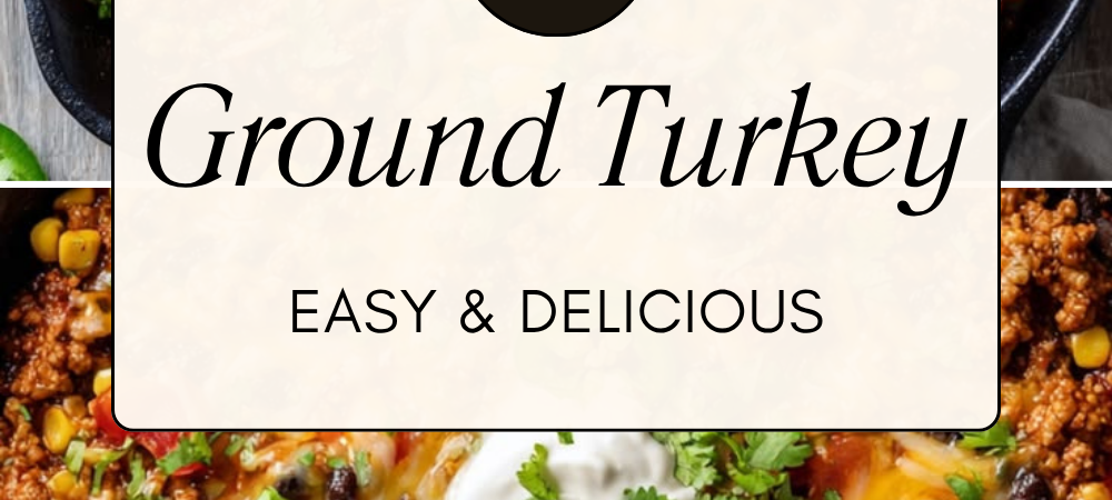 3 Easy Ground Turkey Recipes That Are Healthy and Full of Flavor