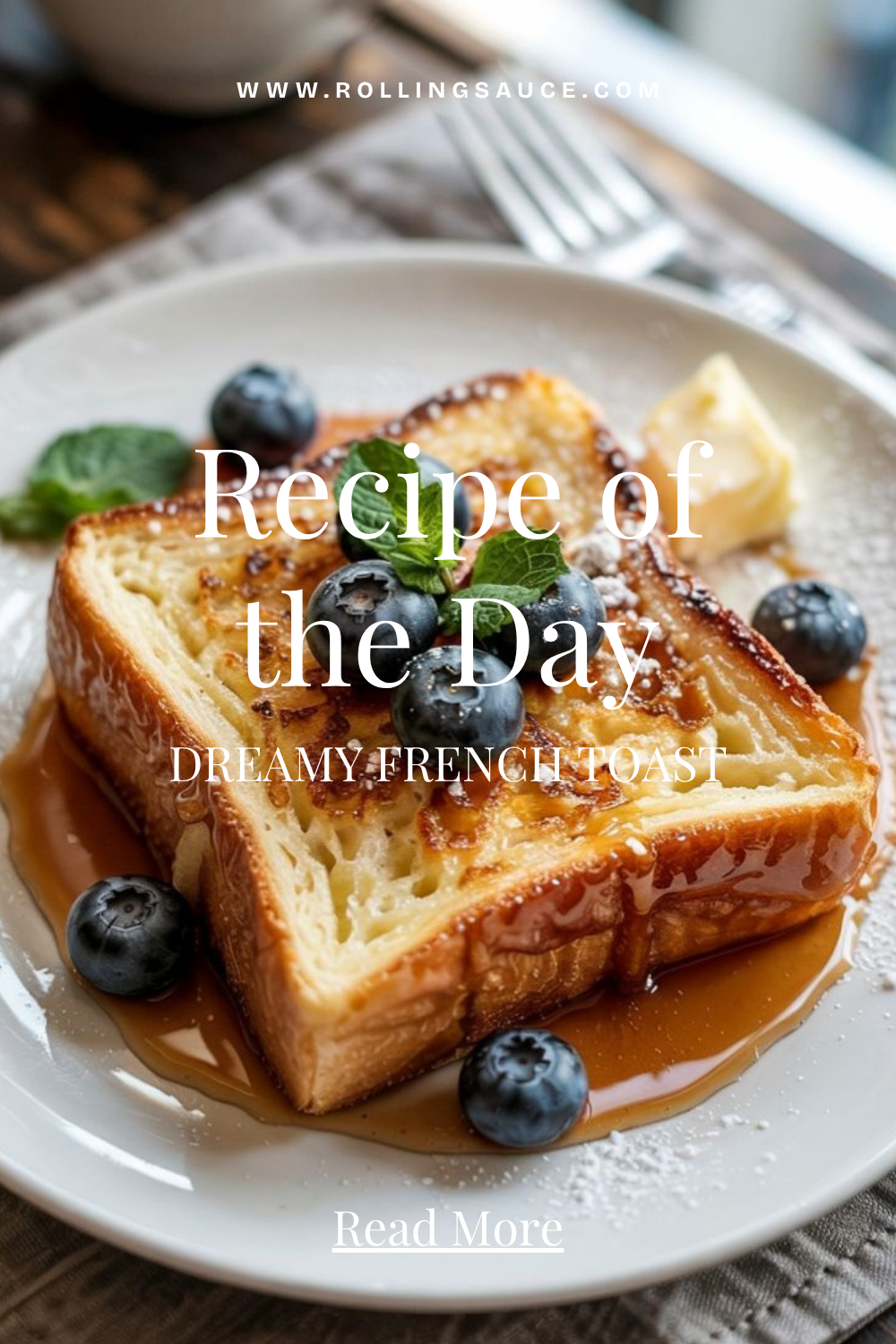 Crispy Outside, Custardy Inside French Toast You’ll Crave Daily